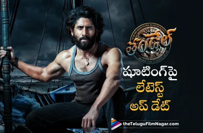 naga chaitanya thandel movie shooting latest update