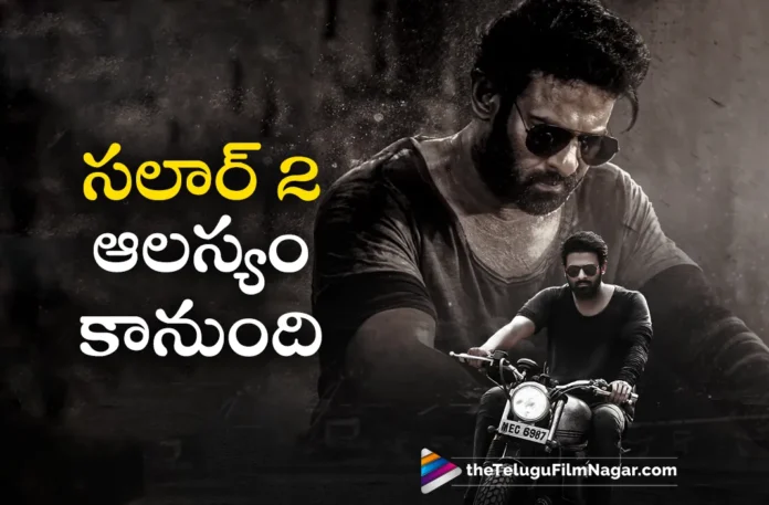 salaar 2 shooting postpone salaar 2 shooting postpone