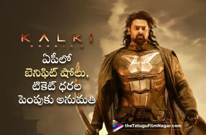 Kalki 2898 AD AP Govt Approves For Ticket Prices Hike and Special Shows