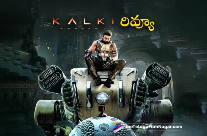 Kalki 2898 AD Review in Telugu