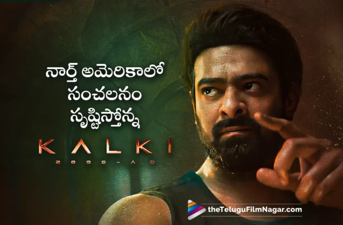 Kalki 2898 AD Shattered The Record of Premieres and Day 1 Gross in North America