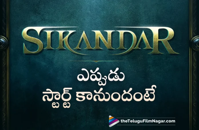 Sikandar shoot to commence on 18th june