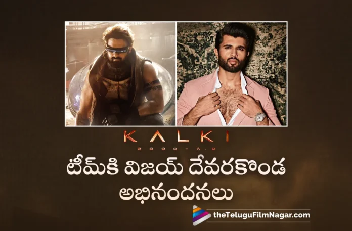 Vijay Deverakonda Congratulates Kalki 2898 AD Team as Movie Gets Super Hit Talk