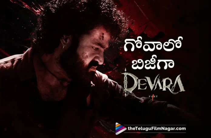 devara movie shooting full swing in goa devara movie shooting full swing in goa