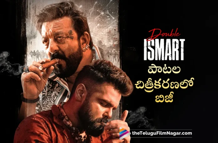 double ismart movie team busy with songs shooting