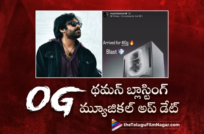 thaman s blasting musical update from OG movie