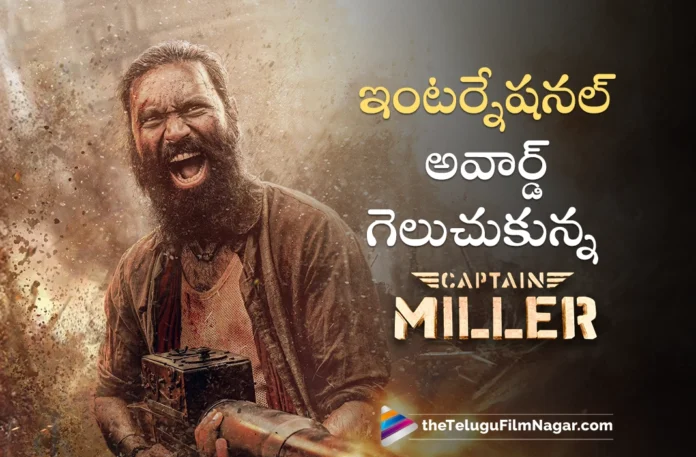 Dhanush's Captain Miller Wins UK National Film Award For Best Foreign Language Film