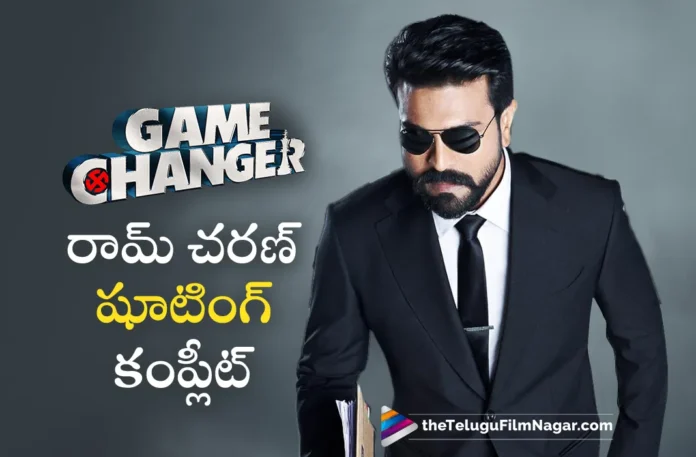 Ram Charan's Game Changer Wraps up The Shoot