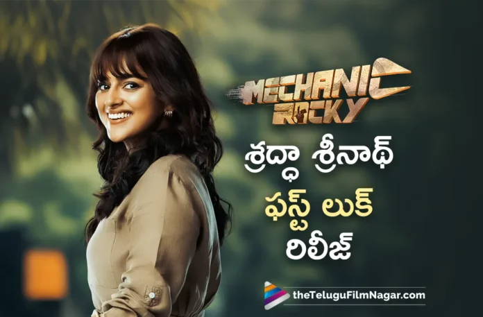 Shraddha Srinath First Look Release From Mechanic Rocky