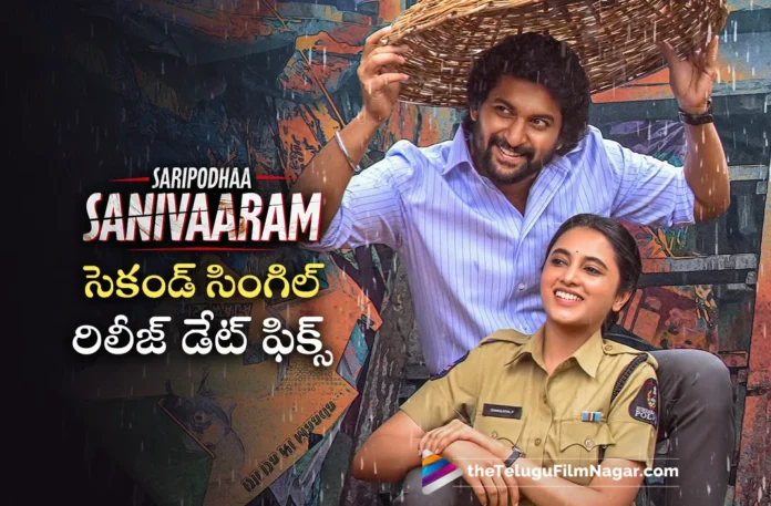 saripodhaa sanivaaram second single release date fixed