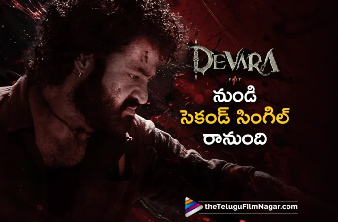 second single from devara will be out soon second single from devara will be out soon