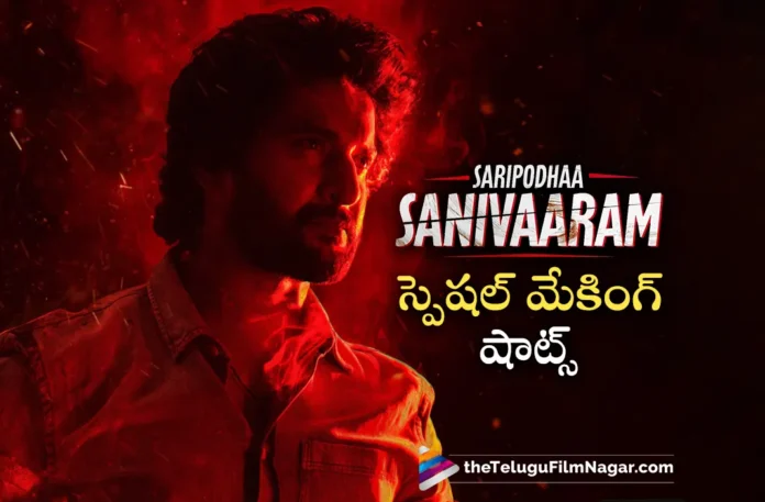 special making shots video released from saripodhaa sanivaaram movie