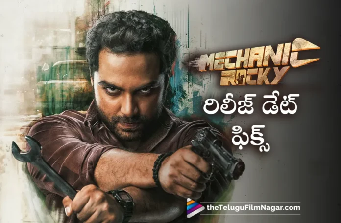vishwak sens mechanic rocky movie release date update