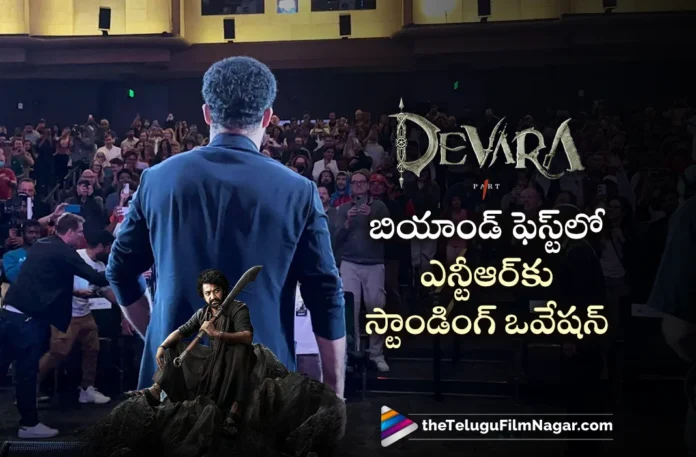 NTR Receives Standing Ovation During Devara Screening at Beyond Fest NTR Receives Standing Ovation During Devara Screening at Beyond Fest