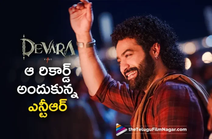 NTR Achieves A Record First Time in His Career with Devara