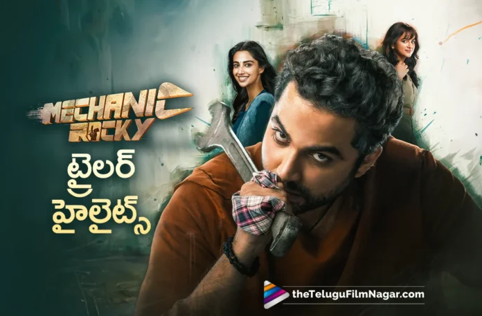 Vishwak Sen's Mechanic Rocky Trailer Highlights