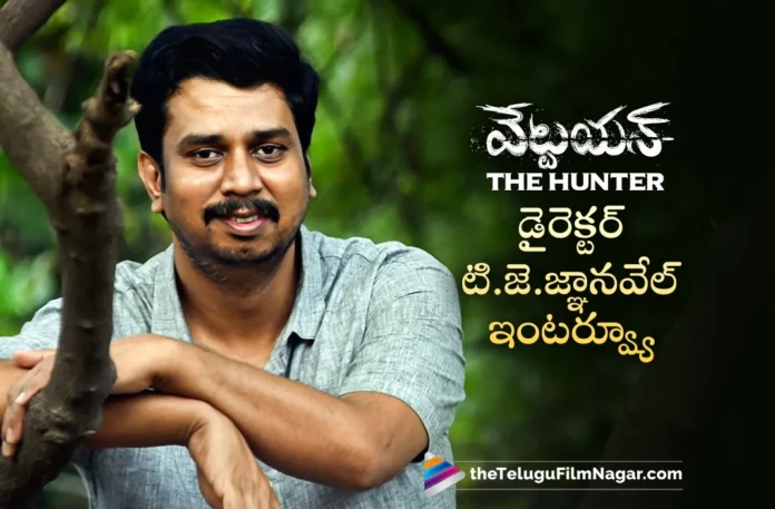director T J Gnanavel talks about Vettaiyan