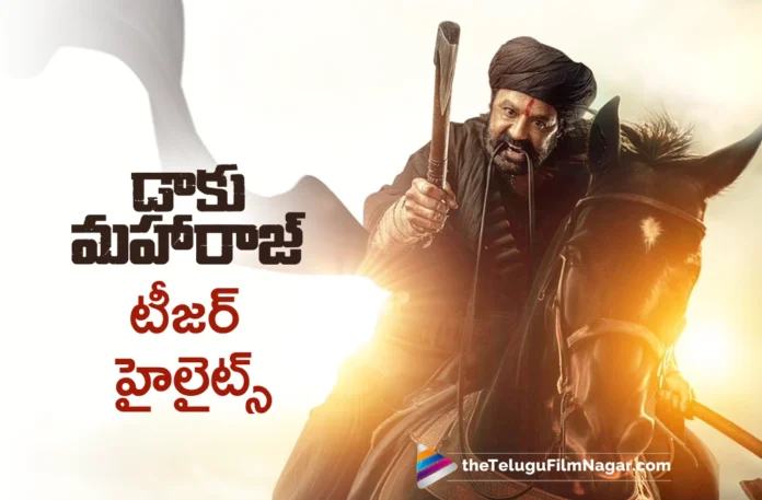 Nandamuri Balakrishna's Daku Maharaj Teaser Highlights