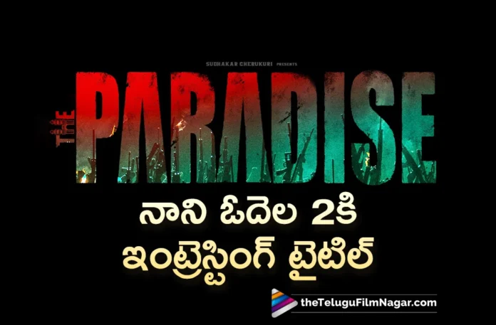 title confirmed for nani odela 2