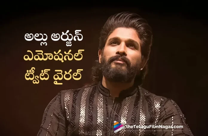 Allu Arjun Emotional Tweet Goes Viral