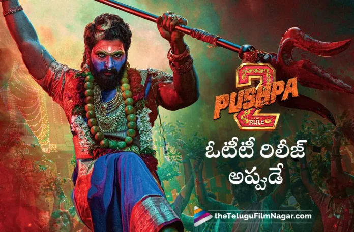 Pushpa 2 Makers Gives Clarity on OTT Streaming Date