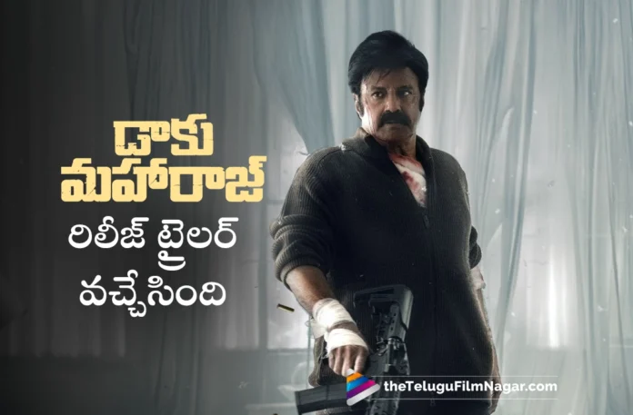 Daaku Maharaaj release trailer out now