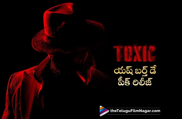 Rocking Star Yash Birthday Peek Released From Toxic