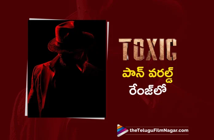 Rocking Star Yash’s Toxic Filmed in Both English and Kannada