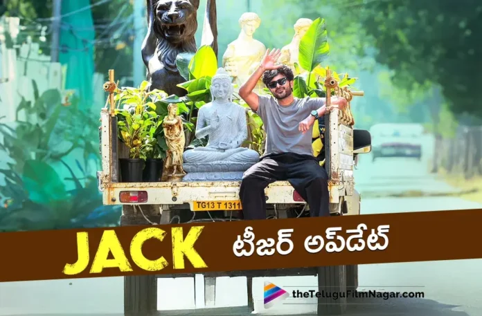 Star Boy Siddu Jonnalagadda's Jack Teaser Update