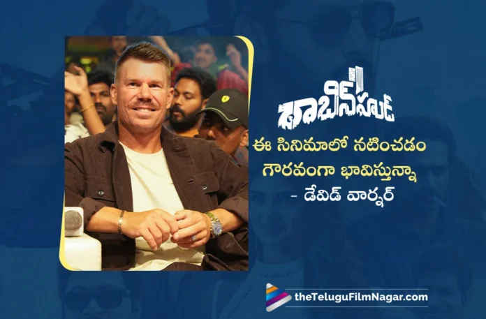 Australian Cricketer David Warner Feel Proud For Acting in Robinhood