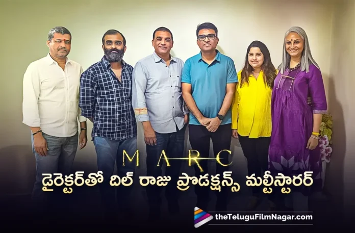 Dil Raju Productions Join Hands Marco Director For PAN India Multistarrer