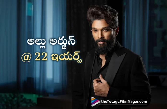 Icon Star Allu Arjun Completes 22 Glorious Years Journey in TFI
