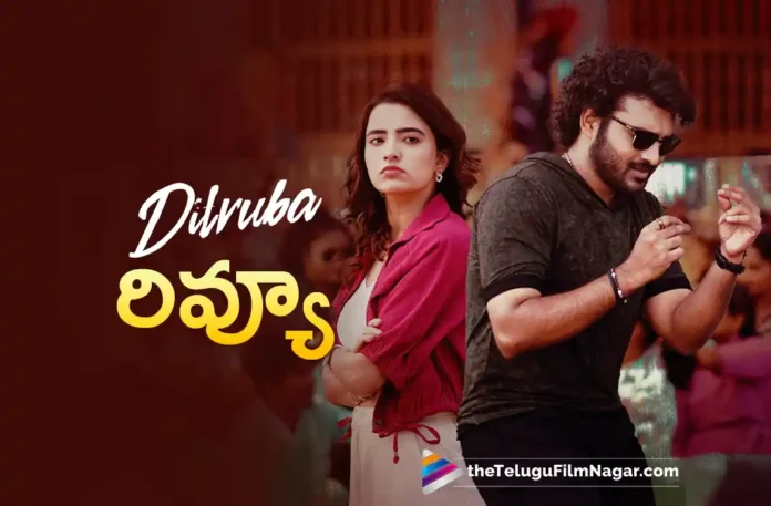Kiran Abbavaram's Dilruba Movie Telugu Review