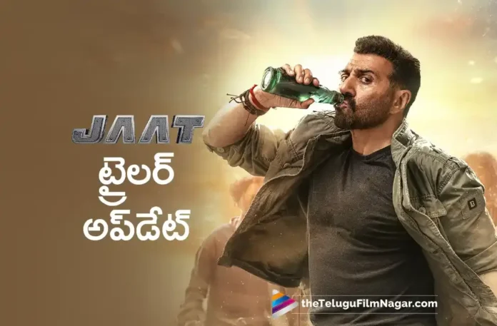 Sunny Deol and Gopichandh Malineni's Jaat Trailer Update