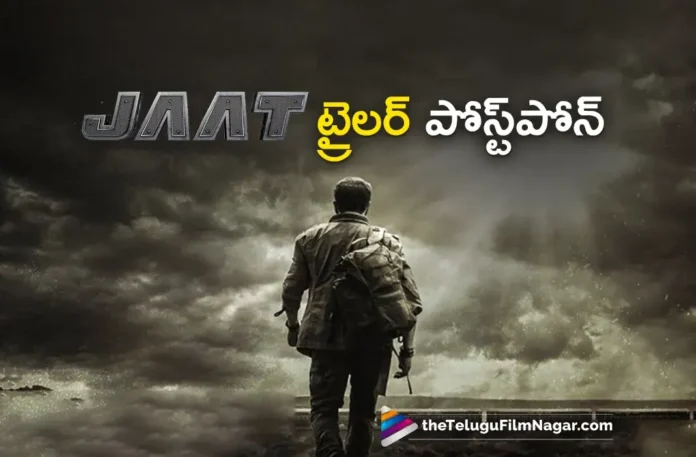 Sunny Deol’s Jaat Trailer Release Stands Postponed,Telugu Filmnagar,Latest Telugu Movies News,Telugu Film News 2025,Tollywood Movie Updates,Latest Tollywood Updates,Jaat Trailer,Jaat Movie Trailer,Jaat Telugu Movie Trailer,Jaat Trailer Update,Jaat On April 10th,Sunny Deol,Sunny Deol Movies,Sunny Deol New Movie,Sunny Deol Latest Movie,Sunny Deol Jaat,Sunny Deol Jaat Movie,Sunny Deol Jaat Trailer Release Date,Jaat,Jaat Movie,Jaat Telugu Movie,Jaat Movie Updates,Jaat Update,Jaat Movie News,Jaat Trailer Release Date,Jaat Movie Trailer Release Date,Jaat Trailer Release Date Update,Jaat Trailer Release Date Announcement,Jaat Trailer Releasing On April 10th,Sunny Deol Jaat On April 10th,Jaat Movie Latest Update,Jaat Teaser,Jaat Movie Release Update,Jaat 2025,Gopichandh Malineni,Mythri Movie Makers,SS Thaman