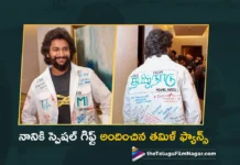 Natural Star Nani Receives Shirt as Gift From Tamil Nadu Fans