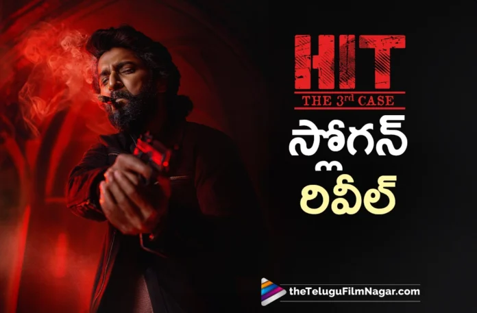 Natural Star Nani Revealed Next Song Title, The Slogan of Hit 3
