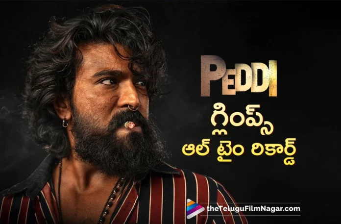 Peddi glimpse creates an all-time record