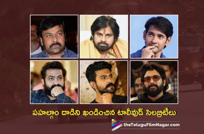 Tollywood Celebs Condemn Pahalgam Attack