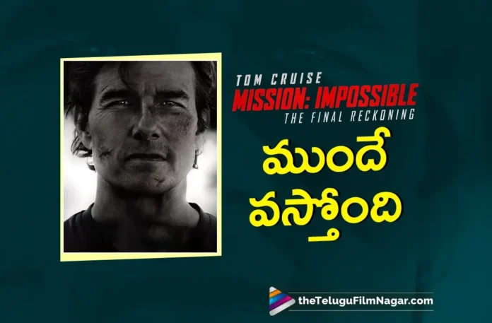 Tom Cruise's Mission Impossible The Final Reckoning Releasing in India on May 17