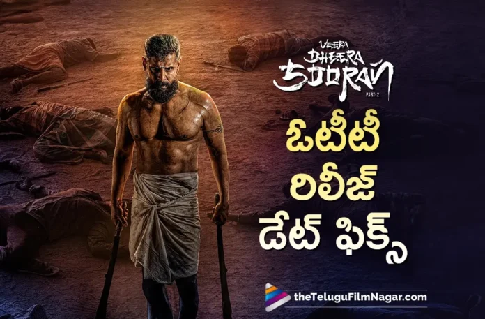 Veera Dheera Sooran 2 OTT Release Date Fix