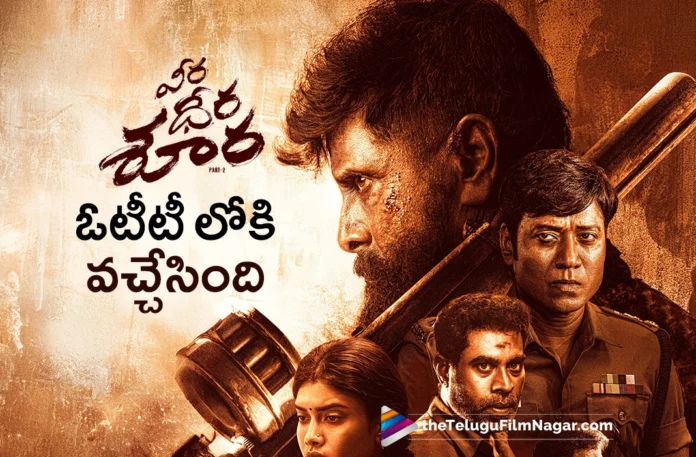 Veera Dheera Sooran Part 2 Streaming on OTT