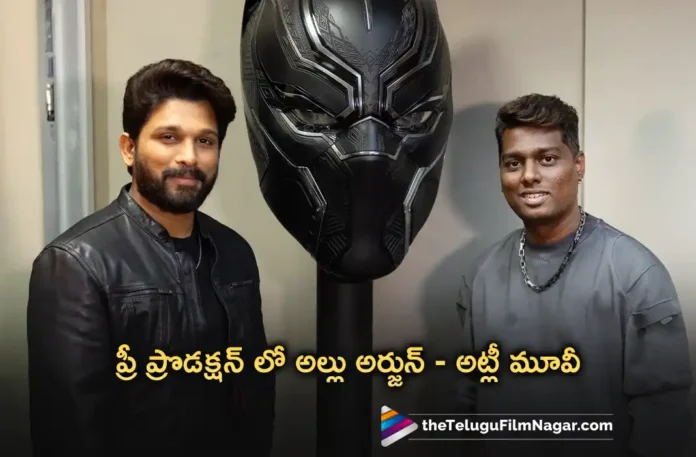 Allu Arjun-Atlee movie pre-production in full swing