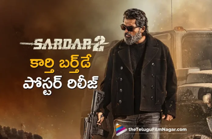Hero Karthi's Powerful Birthday Poster Revealed From SARDAR 2
