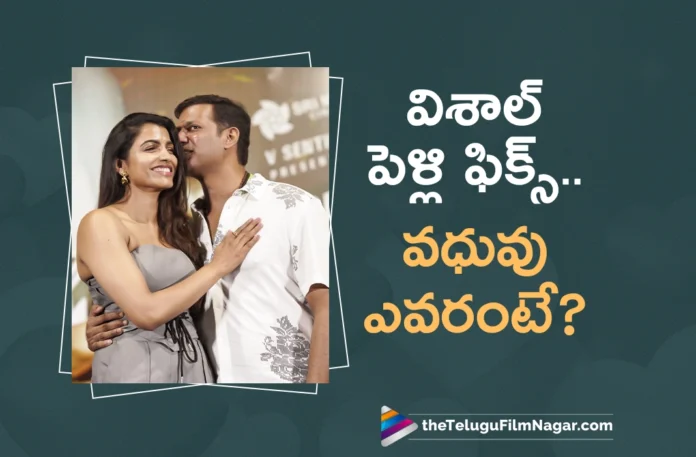 Hero Vishal Set To Marry Actress Sai Dhanshika on 29th August, 2025