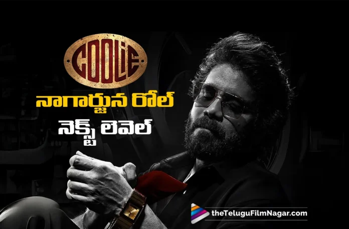Nagarajuna's role will be highlighted in Coolie