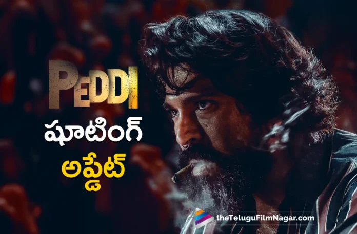 Peddi's next schedule shoot begins tomorrow