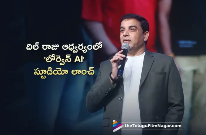 Producer Dil Raju Grandly Launched LORVEN AI Studio