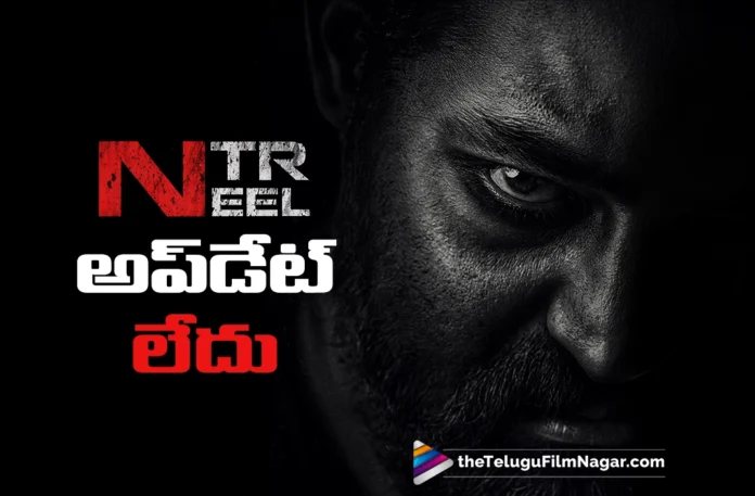 Team NTR-Neel Announces, No Updates Reveals on NTR Birthday