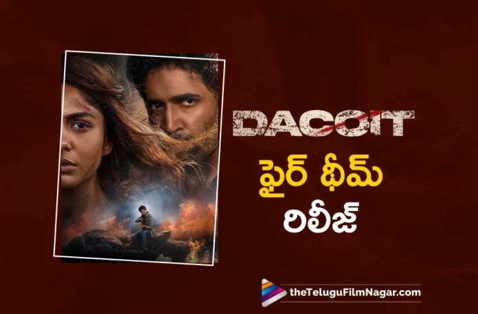 Adivi Sesh's Dacoit Fire Theme Released